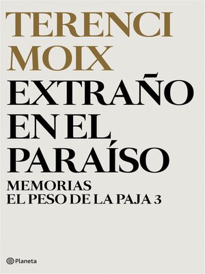 cover image of Extraño en el Paraíso (Memorias. El Peso de la Paja 3)
